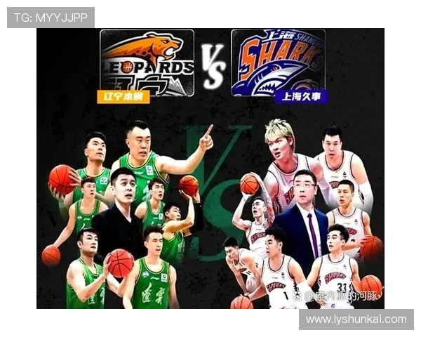 上海对阵深圳CBA直播精彩对决全程回放与赛后分析